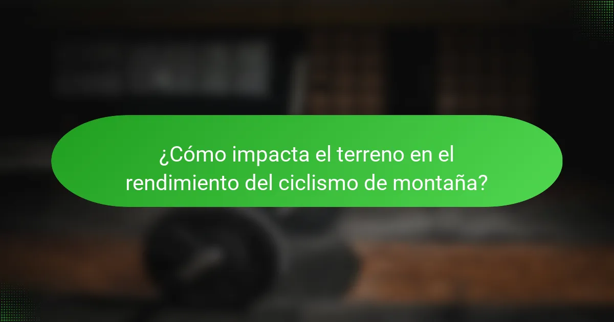 ¿Cómo impacta el terreno en el rendimiento del ciclismo de montaña?